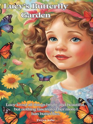 cover image of Lucy's Butterfly Garden
